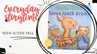 Storytime Read Aloud- llama llama loose tooth drama- An Anna Dewdney book #storytime #reading