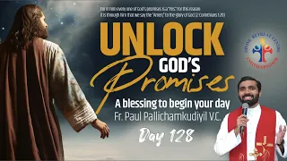 Unlock God's Promises: a blessing to begin your day (Day 128) - Fr Paul Pallichamkudiyil VC