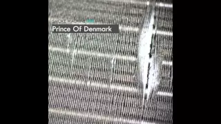 Prince Of Denmark - Smoke Machine 090 (24 October 2013)