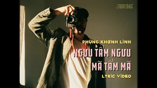 ngưu tầm ngưu mã tầm mã [ bye bye ] / @phungkhanhlinhofficial / lyric video