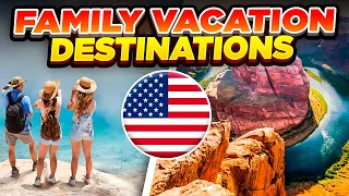 10 best family vacation destinations in the USA.