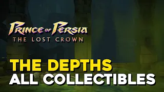 Prince Of Persia The Lost Crown The Depths All Collectible Locations