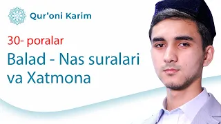 30 - pora (Balad - Nas suralari) va Xatmona | Xatmi Qur'on | Ramazon Tuhfasi