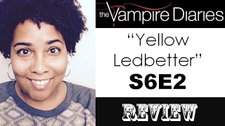 The Vampire Diaries "Yellow Ledbetter" Review 6X02