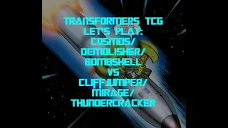 Let's Play - Transformers Trading Card Game TCG - Cosmos/Demolisher/Bombshell vs Cliff/Mirage/TC