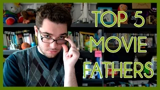 Top 5 Movie Fathers | Father's Day