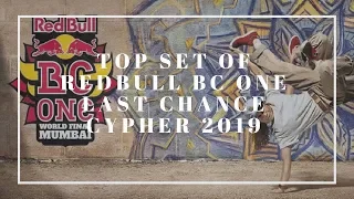 Top Set of Red Bull Bc One Mumbai 2019 - Last Chance Cypher // BBoy 2019