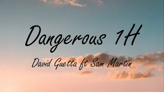 David Guetta ft Sam Martin - Dangerous 1H