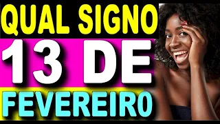 📅 SIGNOS DE QUEM NASCE 13 EM FEVEREIRO - QUAL SIGNO DE QUEM NASCE EM 13 DE FEVEREIRO