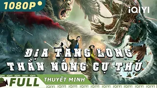 【Lồng Tiếng】Địa Tàng Long Thần Nông Cự Thú | Bí Ẩn Tội Phạm | iQIYI Movie Vietnam