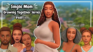 Sims 4 Growing Together Let's Play | Single Mom | Part 1 | The Sims 4