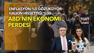 İsmail Güzel ABD Ekonomisini Anlattı | Günaydın Türkiye - TGRT Haber