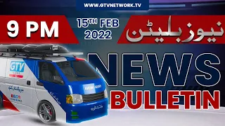 9 PM News Bulletin | GTV Network HD | 15 February 2022