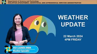 Public Weather Forecast issued at 4PM | March 22, 2024 - Friday