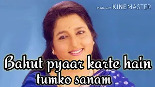 Bahut Pyaar Karte Hain Tumko Sanam lyrics song ! Sajaan ! Anuradha Paudwal