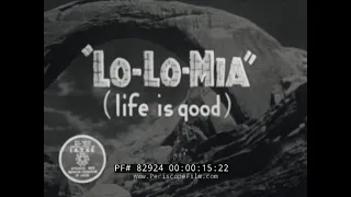 “LO LO MIA” 1949 NAVAJO & APACHE NATIVE AMERICAN TRIBES / INDIANS   EDUCATIONAL FILM   82924