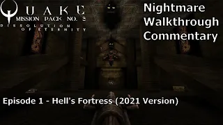 Quake: Dissolution of Eternity (2021 Edition Nightmare 100%) Walkthrough (Episode 1)