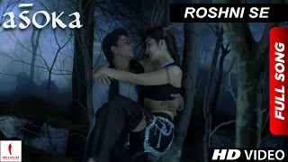 Roshni Se | HD | Full Song | Asoka | Shah Rukh Khan | Kareena Kapoor