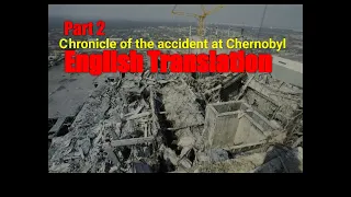 Chronicle of the accident at Chernobyl - Day of April 26 Part 2