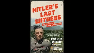 Interview with Hitlers escort - Rochus Misch