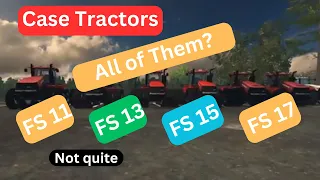 FS17 - Case Tractors ALL of Them? FS13, FS15, and more in FS17