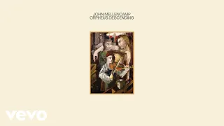 John Mellencamp - Orpheus Descending (Official Audio)