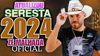 ATUALIZOU SERESTA - ZE MALHADA OFICIAL-(2024)