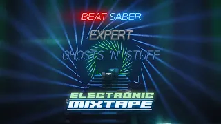 Beat Saber - Ghosts 'n' Stuff - Expert - Full Combo - Electronic Mixtape MP