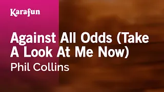 Against All Odds (Take a Look at Me Now) - Phil Collins | Karaoke Version | KaraFun