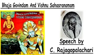 Speech by C  Rajagopalachari - English (Bhaja Govindam & Vishnu Sahasranamam)