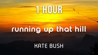 [1 HOUR LOOP] Running Up That Hill - Kate Bush