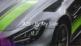 A7S - By My Side (remix 2022) CAR MUSIC