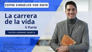 La carrera de la vida II parte, por el pastor Jerónimo Idureta.