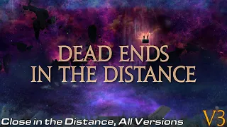 Dead Ends in the Distance V3 (Close in the Distance - All Versions Medley/Mix) | Soundtrack Sessions