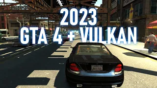 GTA 4 + VULKAN [2023] - You can finally finish this game! [4K 60FPS]