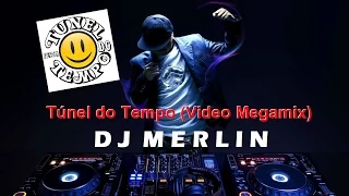 Dj Merlin - Túnel do Tempo (Video Megamix)