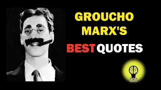 Groucho Marx's Best Quotes