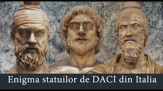 Enigma statuilor de DACI din Italia