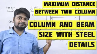 Minimum & Maximum Distance Between Two Column | Column & Beam Size with Steel details for G+1 Floor