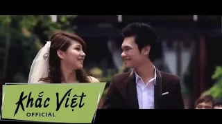 KHẮC VIỆT - Chỉ Anh Hiểu Em [Official]