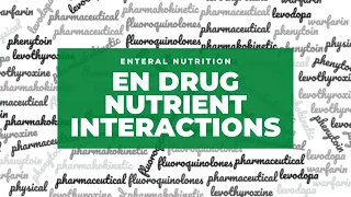 Enteral Nutrition Drug Nutrient Interactions