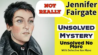 Jennifer Fairgate | Netflix "Not Really" an Unsolved Mystery | A Real Cold Case Detective’s Opinion