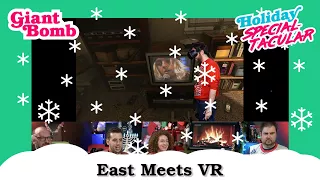 Holiday Specialtacular 2017: East Meets VR