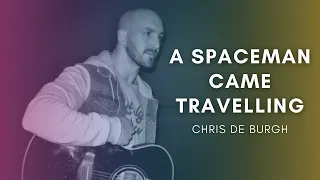 A Spaceman Came Travelling | New Version for Christmas 2021 | Chris De Burgh