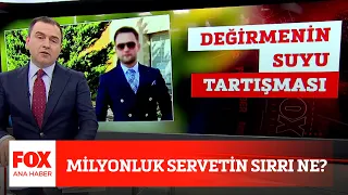 Milyonluk servetin sırrı ne? 29 Mart 2021 Selçuk Tepeli ile FOX Ana Haber