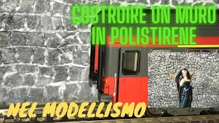 Come costruire un muro in polistirene facile ed economico - modellismo ferroviario fantasy tutorial