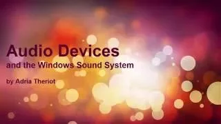 Audio Devices and the Windows Sound System