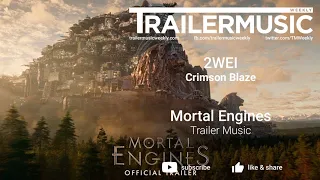 Mortal Engines - Trailer Music | 2WEI - Crimson Blaze
