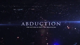ABDUCTION - TRAILER Directed & Produced by Adam Mawson