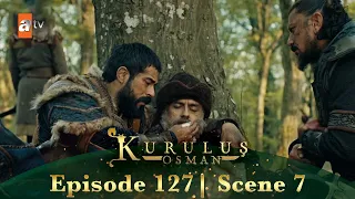 Kurulus Osman Urdu | Season 2 Episode 127 Scene 7 | Osman Sahab ki apni bhai se akhiri alfaz...